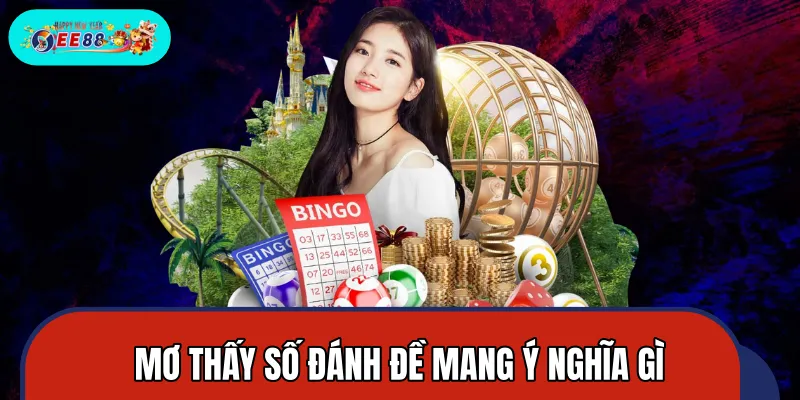 Giải mã ý nghĩa tâm linh khi mơ thấy số đánh đề