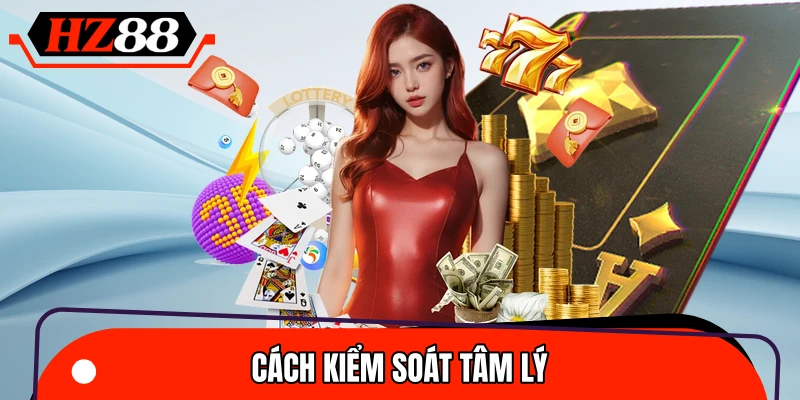 Kiểm soát tâm lý khi chơi casino giúp nâng cao tỷ lệ thắng